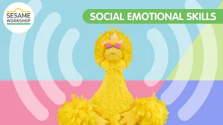 Mindful Monsters: Body Scan with Big Bird | Social Emotional Skills