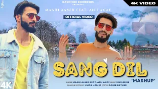 Sang Dil Mashup | Maahi Aamir | Umi A Feem | Anu Anaf New kashmiri Song