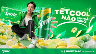 Tết Cool Nào, Sao Phải ���� (Stay Cool) | SPRITE X MONO | Official MV