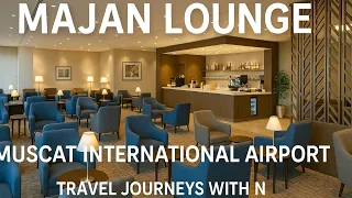 Majan Lounge Muscat International Airport🇴🇲/ Tour and Buffet