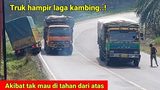 Truk hampir laga kambing akibat tak mau di tahan dari atas