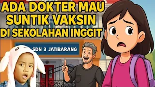 🏫DI SEKOLAH INGGIT ADA DOKTER MAU NYUNTIK-VIDEO KOMPILASI PART 4