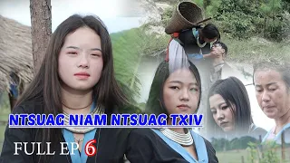 Ntsuag Niam Ntsuag Txiv ( Full EP 6 ) 19/9/2023