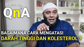 Bagaimana Cara Mengatasi Darah Tinggi Dan Kolestrol - dr. Zaidul Akbar Official