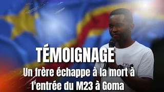 TEMOIGNAGE VIBRANT | UN FRERE ECHAPPE A LA MORT A L' ENTREE DU M23 A GOMA | TSK