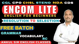 ENCOM LITE FREE BATCH FOR BEGINNERS || ENGLISH FOR CGL CPO STENO CHSL NDA CDS || ANKUL SIR