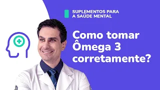 Como Tomar ÔMEGA 3 Corretamente