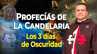 PROFECÍAS de la CANDELARIA. Los tres días de oscuridad, profecías para nuestros días. #profecia