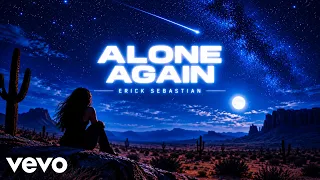 Erick Sebastian - Alone Again (Official Lyric Video)