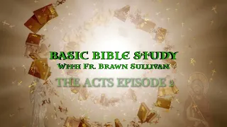 Basic Bible Study - Acts Ch. 2 (Episode 2)