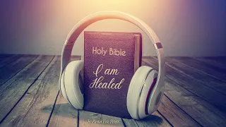 I Am Healed | Scripture Audio Scrapbook | Podcast