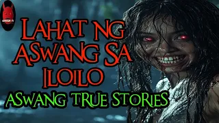 Lahat Ng Aswang Sa Iloilo | Aswang Sa Iloilo (True Stories)