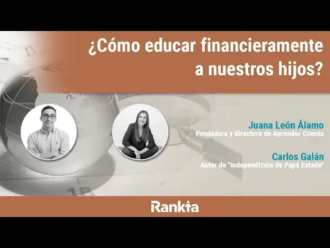 Carlos Galán y Juana León Álamo imparten un curso online sobre cómo educar financieramente a tus hijos.
