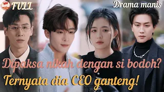Dipaksa nikah dengan orang bodoh? Tapi dia ternyata CEO tampan!#ceo #romance #minidrama