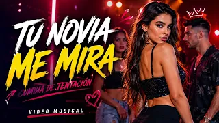 🔥 Tu Novia Me Mira 👀💃 | Cumbia Viral de Tentación y Traición 2026