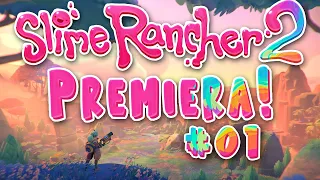 Slime Rancher 2 PL #01 - Premiera i Pierwsze Wrażenia