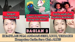 BAGIAN 2 KOMPILASI FILM ANIMASI SERU, LUCU, TERBARU! | Kumpulan Cerita Seru Oleh ALDIS