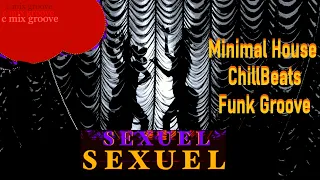 Sexuel Disco | Minimal House | Chill Funk Groove | Lounge Beat