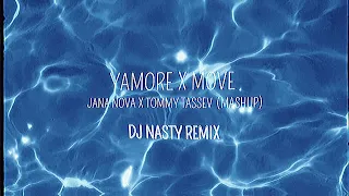 Yamore x Move - (Dj Nasty Remix)