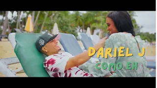 Dariel J - Como Eh (VIdeo Oficial)