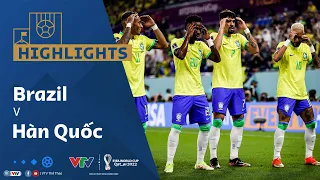 Highlights | BRAZIL vs HÀN QUỐC | Vũ điệu Samba, siêu phẩm, mãn nhãn | World Cup 2022