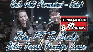 Buih Jadi Permadani - Exist (cover) By Zinidin Zidan Ft. Tri Suaka