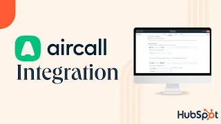 Aircall and HubSpot Integration: Sync all calls and more