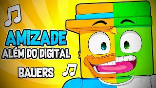 🎶EUREKA, AMIZADE ALÉM DO DIGITAL | BAUERS MÚSICAS🎵