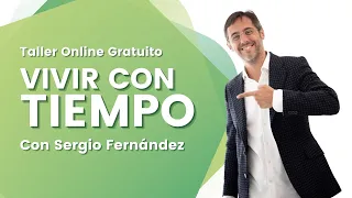 Taller online de Sergio Fernández - Aprende a Vivir con Tiempo