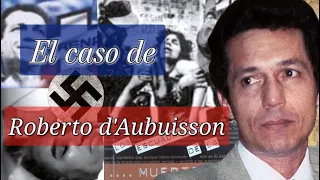 El hombre más siniestro de El Salvador // El Caso de ROBERTO D’AUBUISON.