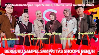 VLOG KEACARA SHOOPE SUPER SUMMIT KETEMU PARA YOUTUBER REMIX SIMUSANG⁉️ MEREKA IKUTAN BERBURU SAMPEL
