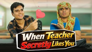 When Teacher Secretly Likes You   🤯