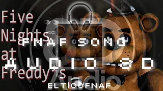 FNaF Song - AUDIO 8D | ElTicoFNaF