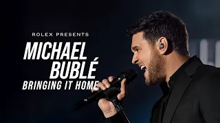 Rolex presents: Michael Bublé – Bringing It Home