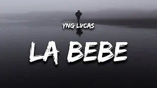 Yng Lvcas - La Bebe (Letra)