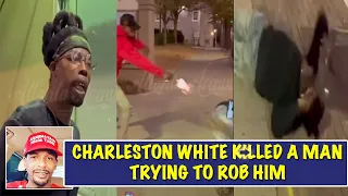 BREAKING - Charleston White K*LLED a 👨🏿 that TRIED to ROB HIM