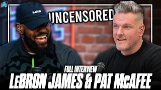The LeBron James Unfiltered Full Interview With The Pat McAfee Show