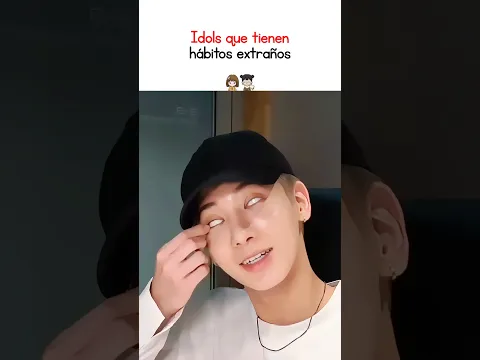 Idols que tienen hábitos extraños