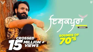 Babbu Maan : Ishqpura (Version 1) Sounds of 70's | Latest Punjabi Songs 2021