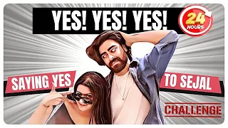 Saying YES to SEJAL for 24 Hours😱🤑 #teratrigun #challenge