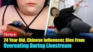 Chinese Influencer Streamer, 24, Dies From Overeating During Livestream | @BabelNewsWorld