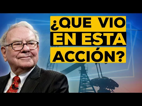 Lo que Warren Buffett vio en Occidental Petroleum y por qué aún es interesante
