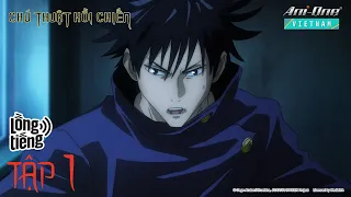 [S1] Chú Thuật Hồi Chiến - Jujutsu Kaisen 🔥 Tập 1 - BẢN LỒNG TIẾNG【Ani-One Vietnam】