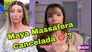 MAYA MASSAFERA CANCELADA, SURTO HORMONAL?