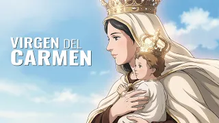 La Historia de Nuestra Señora del Carmen