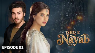 Ishq E Nayaab - Episode 01 | Ahsan Khan,  Sajal Ali,  Sarah Khan | Latest Pakistani Drama