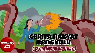 KOMPILASI CERITA RAKYAT 3in1 DARI BENGKULU ~ Cerita Rakyat | Dongeng Kita