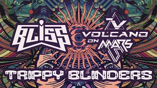 BLiSS & Volcano On Mars - Trippy Blinders