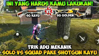 DIJAMIN JAGO !! CARA ADU MEKANIK SOLO VS SQUAD PAKE SHOTGUN KAYU ALA PRO PLAYER - FREE FIRE MAX