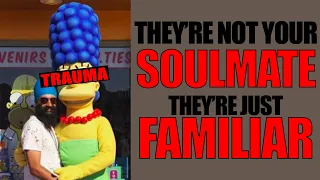 How Do You Know You Found Your Soulmate? (Or Just Trauma)
